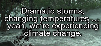 Dramatic snow and thunderstorms, changing temperatures ... yeah, I'd say we're experiencing climate change.