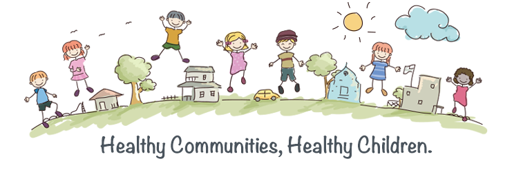 Healthy environments for healthy children