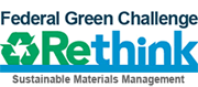 Federal Green Challenge: Rethink - Sustainable Materials Management