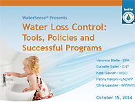 Webinar Presentation Slide Image - Water Loss Control: Tools, Policies and Successful Programs - Click to Download PDF