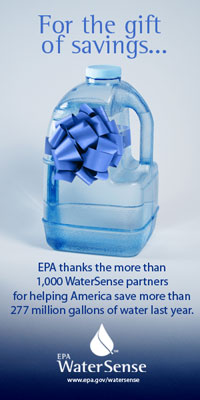 For the gift of savings...EPA thanks the more than 1,000 WaterSense partners for helping America save more than 277 million gallons of water last year.